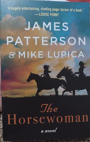 The Horsewoman by Mike Lupica, James Patterson