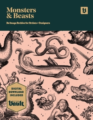 Monsters and Beasts: An Image Archive for Artists and Designers by Kale James