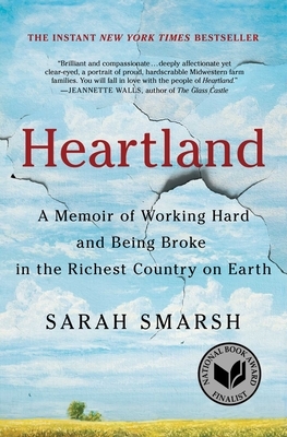 Heartland: A Memoir of Working Hard and Being Broke in the Richest Country on Earth by Sarah Smarsh