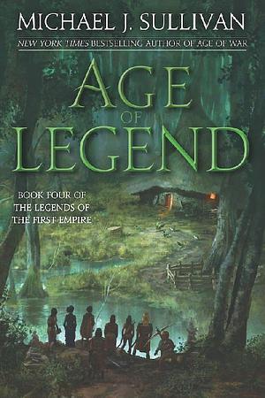 Age of Legend by Michael J. Sullivan