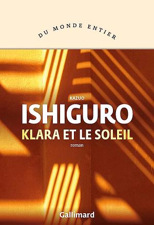 Klara et le soleil by Kazuo Ishiguro