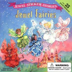 Jewel Fairies by Judith Mitchell