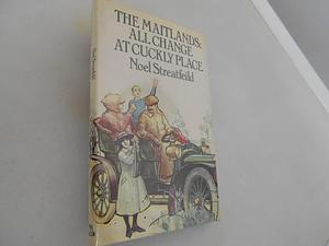 The Maitlands, All Change at Cuckly Place by Noel Streatfeild