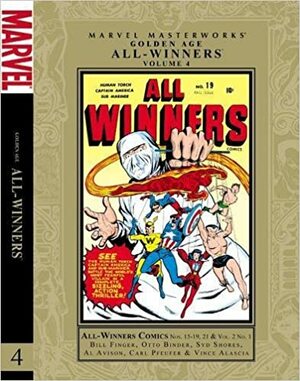 Marvel Masterworks: Golden Age All-Winners, Vol. 4 by Vince Alascia, Al Avinson, Syd Shores, Bill Finger, Carl Pfeufer, Otto Binder