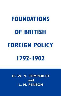 Foundation of Brtish Foreign Cb: Fndtns Btsh Forgn Py by Lillian M. Penson, H. W. V. Temperley