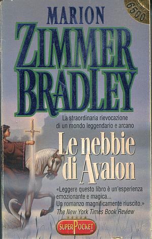 Le nebbie di Avalon by Marion Zimmer Bradley