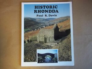 Historic Rhondda by Paul R. Davis