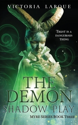 The Demon: Shadow Play by Victoria Larque