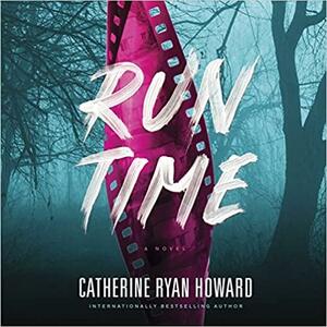 Run Time by Catherine Ryan Howard