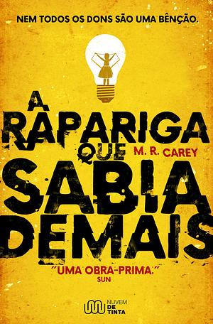 A rapariga que sabia demais by M.R. Carey