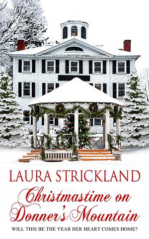 Christmastime On Donner's Mountain by Laura Strickland, Laura Strickland