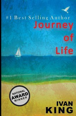 Journey of Life by Ivan King