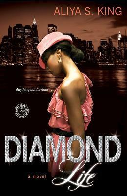 Diamond Life by Aliya S. King