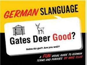 German Slanguage by Mike Ellis