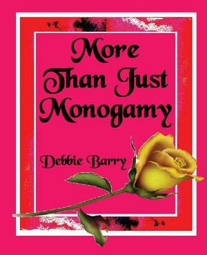 More than just Monogamy: An Exploration of Marriage Forms by Debbie Barry