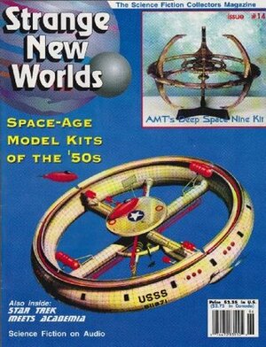 Strange New Worlds #14 1994 50s Space-Age Model Kits Star Trek (Strange New Worlds Science Fiction Collectors Magazine) by Jane Frank, Elliott Swanson, Jo Davidsmeyer, Archie Waugh