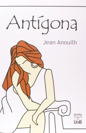 Antígona by Sidney Barbosa, Jean Anouilh