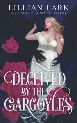 Deceived by the Gargoyles by Lillian Lark