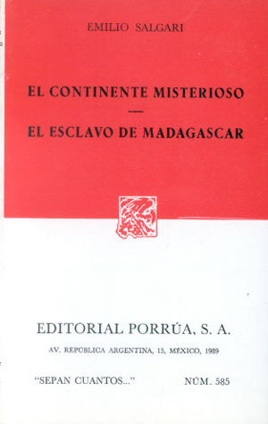 El Continente Misterioso. El Esclavo de Madagascar. (Sepan Cuantos, #585) by Emilio Salgari
