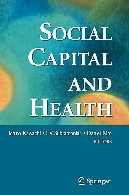 Social Capital and Health by 