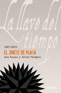 El jinete de plata by Javier Pelegrín, Ana Alonso