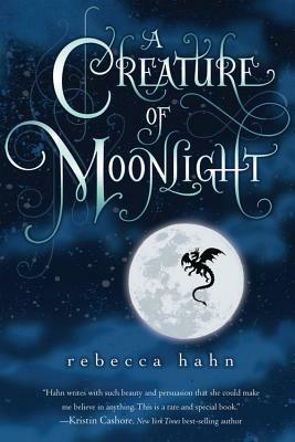 A Creature of Moonlight by Rebecca Hahn