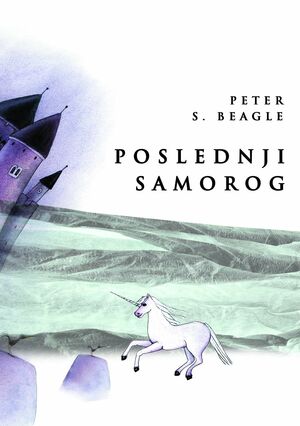 Poslednji samorog by Peter S. Beagle