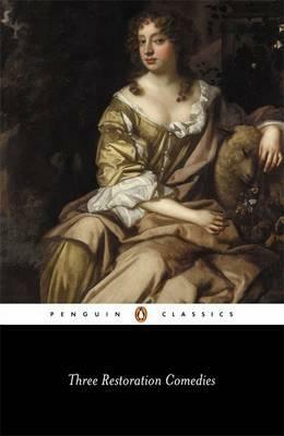 Three Restoration Comedies: The Man of Mode; The Country Wife; Love for love by William Tydeman, Gamini Salgado, William Congreve, George Etherege, William Wycherley