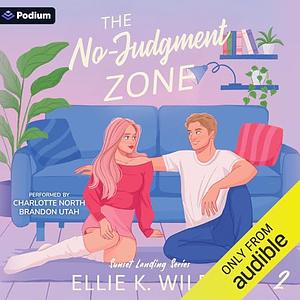 The No-Judgment Zone by Ellie K. Wilde