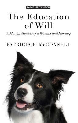 The Education of Will by Patricia B. McConnell