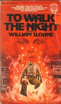 To Walk the Night by William Sloane