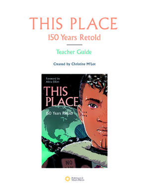 This Place: 150 Years Retold Teacher Guide by Christine M'Lot
