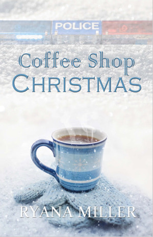 Coffee Shop Christmas by Ryana Miller