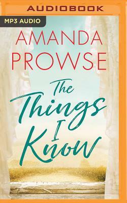 The Things I Know by Amanda Prowse