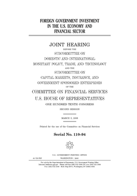 Foreign government investment in the U.S. economy and financial sector by Committee on Financial Services (house), United S. Congress, United States House of Representatives