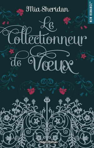 Le collectionneur de vœux  by Mia Sheridan