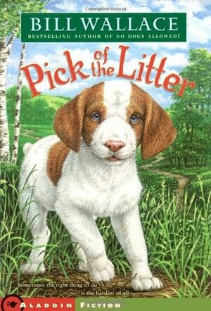 Pick of the Litter by Bill Wallace