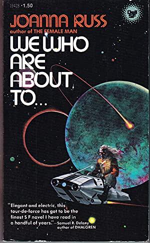 We who are about to ... by Joanna Russ