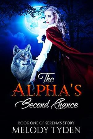 The Alpha's Second Chance by Melody Tyden