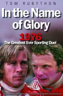In the Name of Glory by Tom Rubython