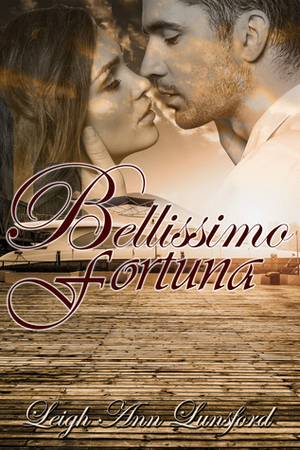 Bellissimo Fortuna by Leigh Ann Lunsford