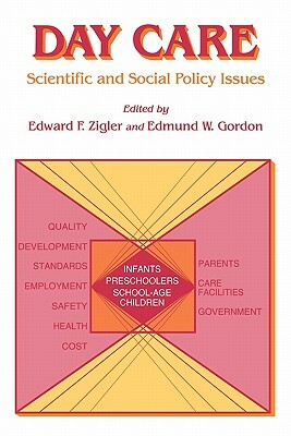 Day Care: Scientific and Social Policy Issues by Unknown