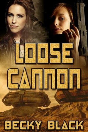 Loose Cannon by Becky Black