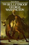 The Bulletproof George Washington: An Account of God's Providential Care by David Barton