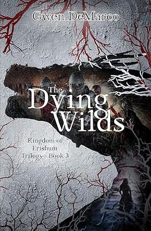 The Dying Wilds by Gwen DeMarco