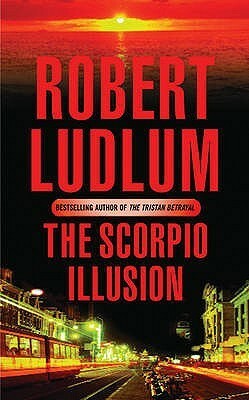 The Scorpio Illusion by Robert Ludlum