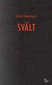 Svält by Knut Hamsun