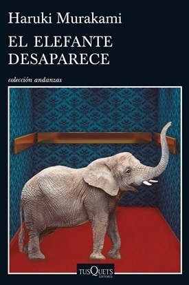 El Elefante Desaparece by Haruki Murakami