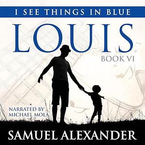 Louis by Samuel Alexander