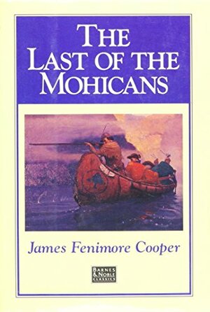 Last of the Mohicans by James Fenimore Cooper